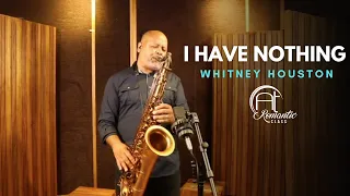 I HAVE NOTHING (Whitney Houston) Sax Angelo Torres - Saxophone Cover - AT Romantic CLASS