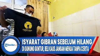 Isyarat Gibran Sebelum Hilang di Gunung Guntur, Beli Kaus Jangan Menua Tanpa Cerita, Ini Kata Ibunya