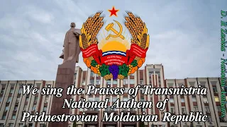 We Sing the Praises of Transnistria - National Anthem of Pridnestrovian Moldavian Republic