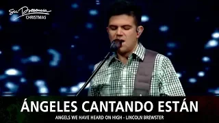 Ángeles Cantando Están - Su Presencia Navidad (Angels We Have Heard On High - Lincoln Brewster)