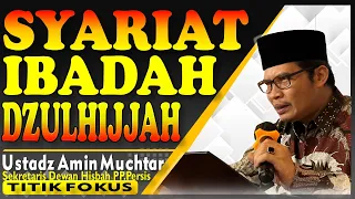 Syariat Ibadah Dzulhijjah  I  Ustadz Amin Muchtar