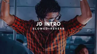 JD INTRO THEME SLOWED REVERB || THALAPATHY VIJAY || ANIRUDH RAVICHANDER