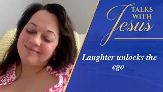 Jesus talks about Love 2021 - Laughter unlocks the ego - Channeling Jesus