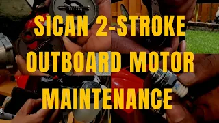 Sican Outboard Motor 52cc 2-Stroke Engine Maintenance | Clutch Spark Plug Gear Oil Air Filter