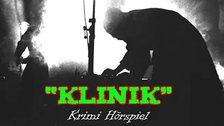 Klinik |  Krimi Hörspiel