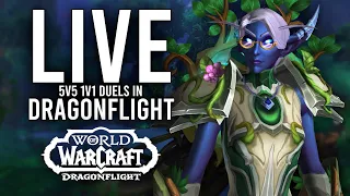 DRAGONFLIGHT 5V5 1V1 DUELS! BRING ME THE VERY BEST OF 10.2.5! - WoW: Dragonflight (Livestream)