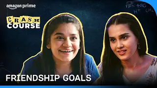 Besties for Life ❤️ | Crash Course | Prime Video India