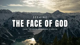 SEEKING THE FACE OF GOD // INSTRUMENTAL SOAKING WORSHIP // SOAKING WORSHIP MUSIC