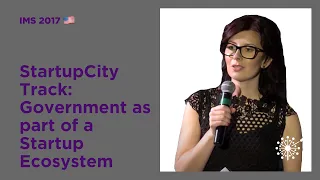 StartupCity Track: Government as part of a Startup Ecosystem