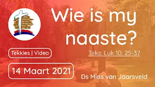 Wie is my naaste? | Kinderdiens - 14 Maart 2021