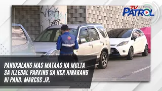 Panukalang mas mataas na multa sa illegal parking sa NCR hinarang ni Pang. Marcos Jr. | TV Patrol