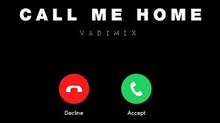 VADIMIX - Call Me Home