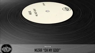 Mizar "Oh my God!" (Preview) (Taken from Tektones #6)