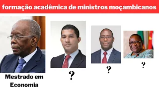 CONHEÇA OS CURSOS FEITOS PELOS MINISTROS MOÇAMBICANOS