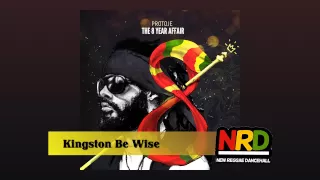 Protoje - Kingston Be Wise