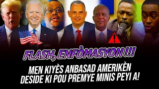 FLASH, ENFÒMASYON !!! MEN KIYÈS ANBASAD AMERIKÈN DESIDE KI POU PREMYE MINIS PEYI A