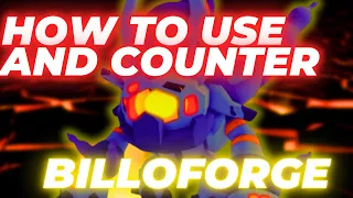 How to Use and Counter Billoforge! | HTUC No. 65