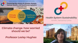 PCHSS Webinar: Professor Lesley Hughes - Climate change: how worried should we be?