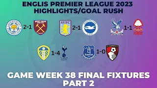 GAME WEEK 38 FINAL FIXTURES I HIGHLIGHTS GOAL RUSH PART 2