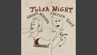 Tulsa Night (feat. Caitlin Rose) (Duet)