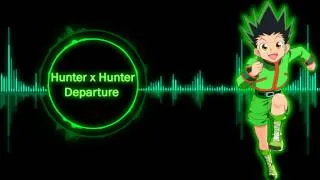 Hunter x Hunter Depature Nightcore Version