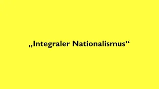 Der Integrale Nationalismus - Eine Begriffserklärung