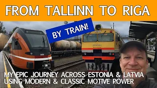 From Tallinn to Riga by Train.  My Epic Rail Journey through Estonia and Latvia.