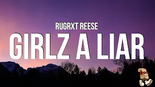 Rugrxt Reese - Girlz A Liar (Lyrics) | Boys a liar pt 2 Remix