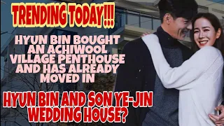 TRENDING Today: Hyun Bin bought a Spacious Penthouse for him and Son Ye-jin as their wedding house?