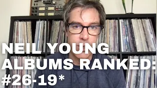 Ranking Neil Young Albums (Part 3)