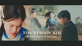 (OFFICIAL MUSIC VIDEO) “Tos Ntsoov Koj” - Christina Xyooj ft Carl Vue