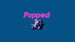 WELCOME TO POPPED