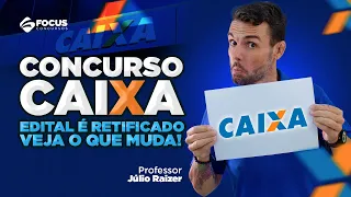 Concurso Caixa: edital é retificado; veja o que muda! - Focus Concursos