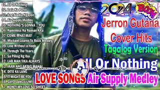 Jerron Gutana Cover 2024🎶Love Song Air Supply Tagalog Version 🎶 Nice Original Filipino Music🍀