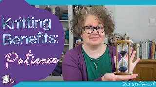 Knitting Benefits: Patience