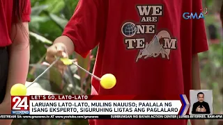 Laruang Lato-Lato, muling nauuso; paalala ng isang eksperto, siguruhing ligtas... | 24 Oras Weekend