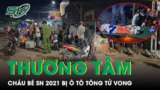 Tai Nạn Thương Tâm: Cháu Bé SN 2021 Đang Ngồi Chơi Bên Đường, Bị Xe 4 Chỗ Tông Tử Vong | SKĐS