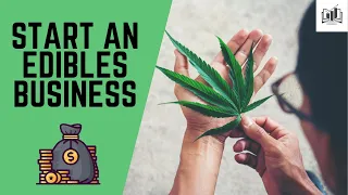 How to Start an Edibles Business | Easy-to-Follow Guide