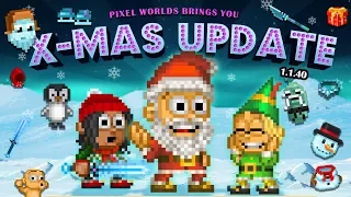 X-MAS Update 1.1.40 - Episode 48 - Pixel Worlds