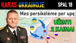 Spal 18: RUSAI PANIKUOJA. Ukrainiečiai Rytiniame Dniepro Krante ĮKURIA PLACDARAMĄ | Karas Ukrainoje