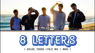 Why don’t we - ( 8 letters ) Color coded Lyric eng / indo