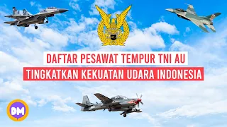 Wajib Tonton! Inilah 6 Jenis Pesawat Tempur Andalan TNI AU