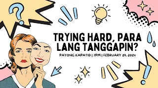 Trying Hard, Para Lang Tanggapin? | Payong Kapatid