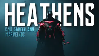 MARVEL/DC Heathens (c/w Sameer amv)