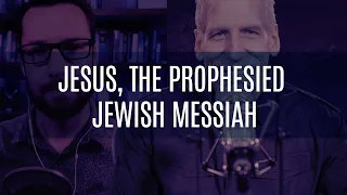 Jesus, The Prophesied Jewish Messiah