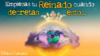 El día en que DECRETAS "ESTO"👉  EMPiEZA tu REiNADO 👑: Tus ÓRDENES se MANIFIESTAN ¿Te ha pasado?