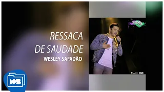 Wesley Safadão - Ressaca de Saudade [Garota Vip Natal/RN - 05.08.2017]