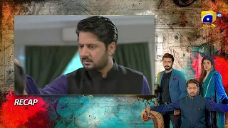 Recap - Badzaat - Episode 09 - 31st March 2022 - HAR PAL GEO