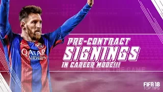 FIFA 18 TOP TIPS | BEST PRE-CONTRACT FREE SIGNINGS IN FIFA 18 CAREER MODE!!! (Season 1)