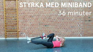 Träna styrka med miniband - 36 min